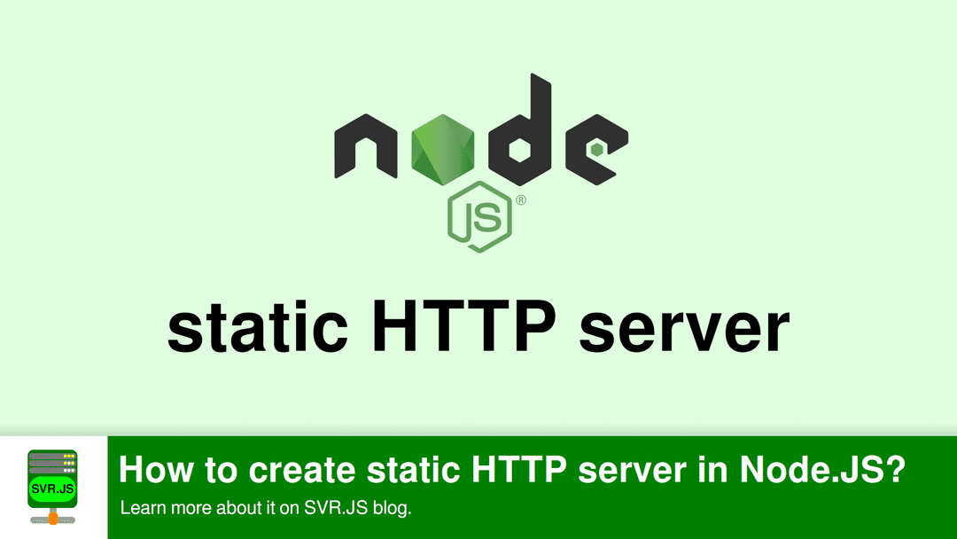 How to create static HTTP server in Node.JS?