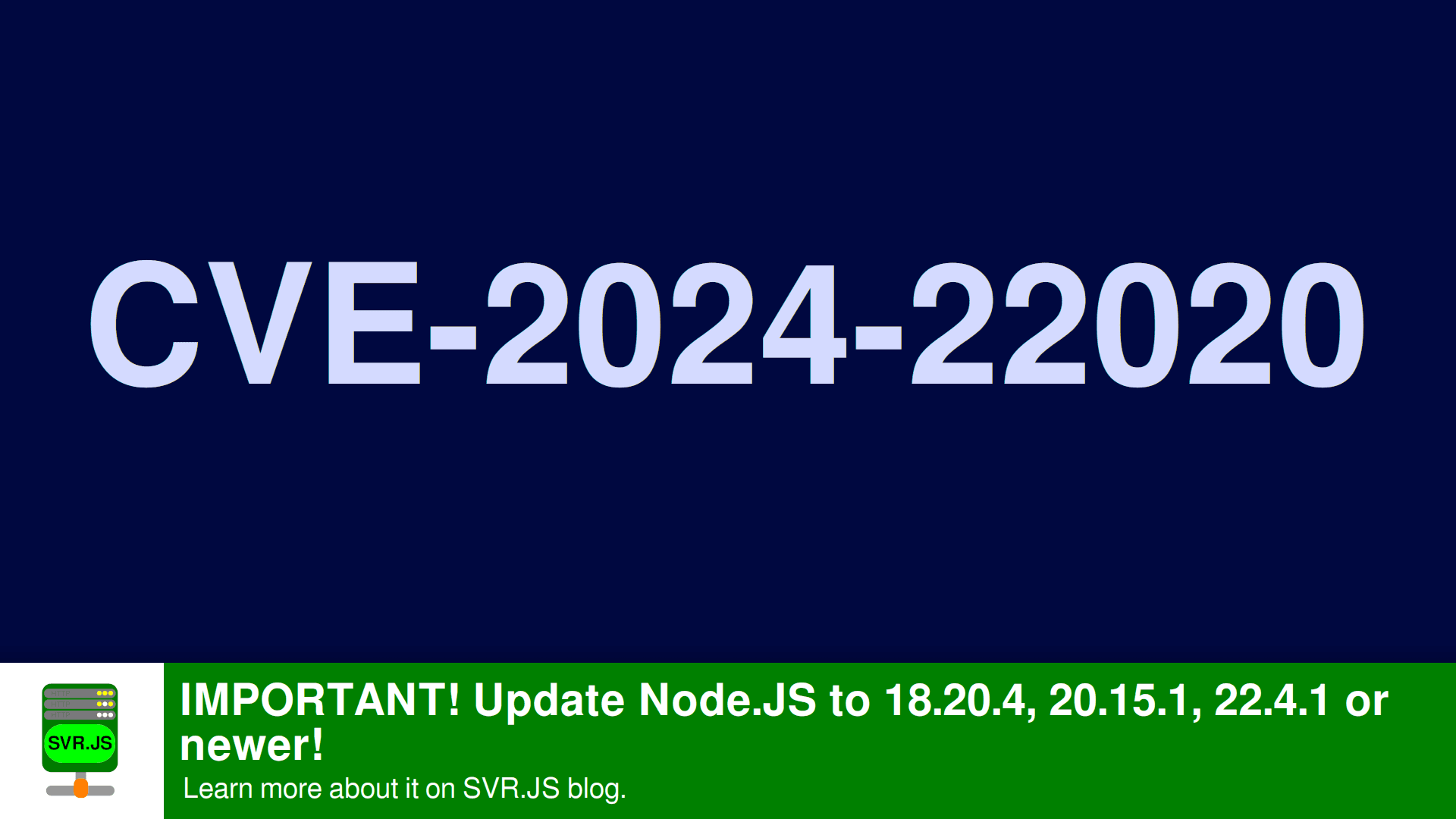 IMPORTANT! Update Node.JS to 18.20.4, 20.15.1, 22.4.1 or newer!